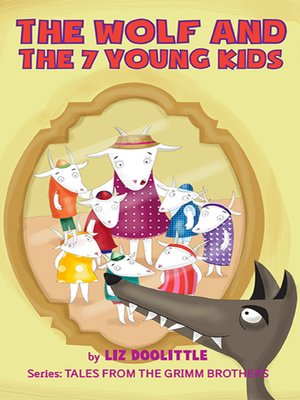 cover image of The Wolf And The 7 Young Kids